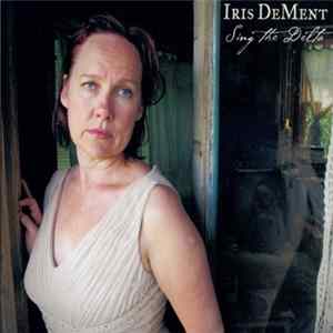 Iris DeMent - Sing The Delta Album