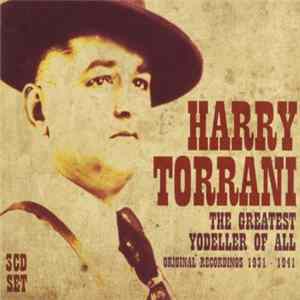 Harry Torrani - The Greatest Yodeller Of All Album