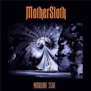 MotherSloth - Moribund Star Album