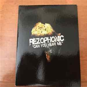 Rezophonic - Can You Hear Me? Album