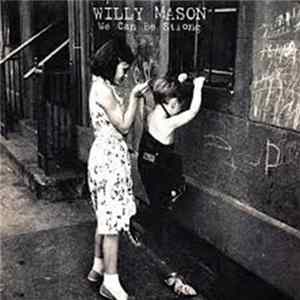 Willy Mason - We Can Be Strong Album