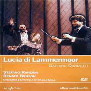 Gaetano Donizetti / Stefano Ranzani, Renato Bruson, Orchestra E Coro Del Teatro Alla Scala - Lucia Di Lammermoor Album