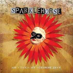 Sparklehorse - Don't Take My Sunshine Away Album