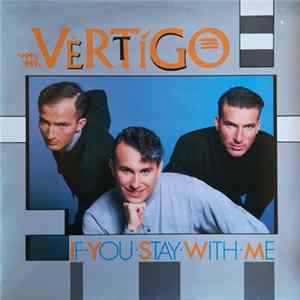 Vertigo - If You Stay With Me Album