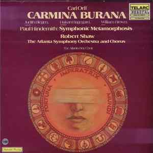 Carl Orff, Paul Hindemith, Robert Shaw, Atlanta Symphony Orchestra And Chorus, Judith Blegen, Hakan Hagegard, William Brown , The Atlanta Boy Choir - Carmina Burana, Symphonic Metamorphosis Album