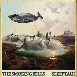 The Smoking Bells - Sleeptalk Album
