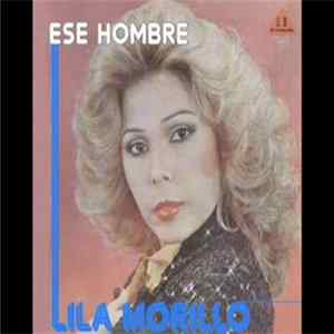 Lila Morillo - Ese Hombre Album