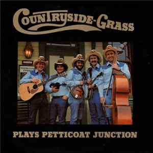 Countryside Grass - Countryside Grass Plays Petticoat Junction Album