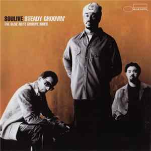 Soulive - Steady Groovin' Album