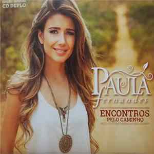 Paula Fernandes - Encontros Pelo Caminho Album