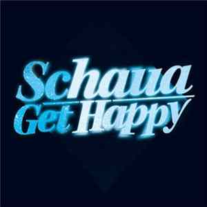 Schaua - Get Happy Album