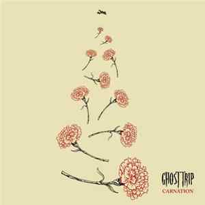 Ghost Trip - Carnation Album