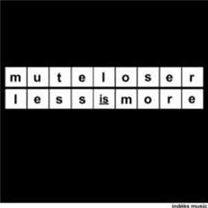 Muteloser - Less Is More Album