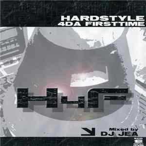 DJ Jea - Hardstyle 4Da Firsttime Album