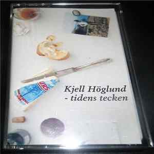 Kjell Höglund - Tidens Tecken Album