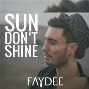 Faydee - Sun Don't Shine Album