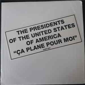 The Presidents Of The United States Of America - Ça Plane Pour Moi Album