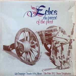 La Compagnie Franche de la Marine, The Olde 78th Fraser Highlanders - Échos du Passé / Echos Of The Past Album