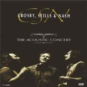 Crosby, Stills & Nash - The Acoustic Concert Album