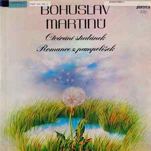 Bohuslav Martinů - Miloslav Bureš - Romance Z Pampelišek / Otvírání Studánek Album