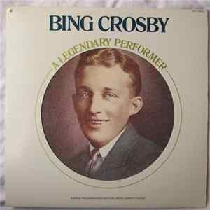 Bing Crosby - A Legendary Performer Album