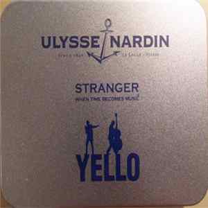 Yello - Stranger (When Time Becomes Music) Album