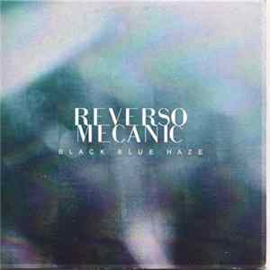 Reverso Mecanic - Black Blue Haze Album