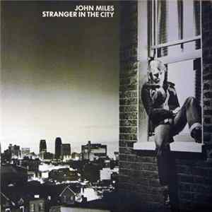 John Miles - Stranger In The City Album