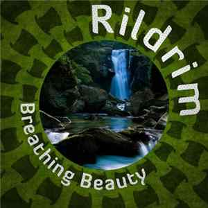Rildrim - Breathing Beauty Album