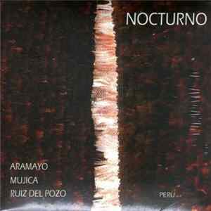 Manongo Mujica, Omar Aramayo, Arturo Ruiz Del Pozo - Nocturno Album