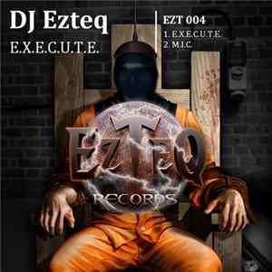 DJ Ezteq - E.X.E.C.U.T.E. Album