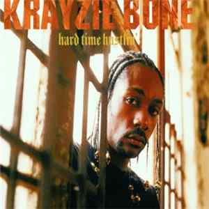 Krayzie Bone - Hard Time Hustlin' Album