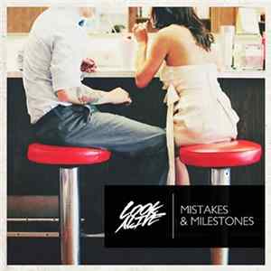 Look Alive - Mistakes & Milestones Album