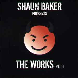 Shaun Baker - The Works Pt. 01 Album