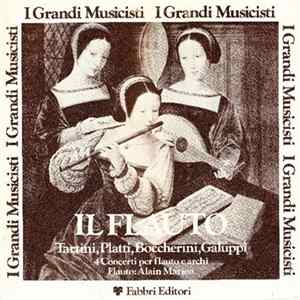 Tartini, Platti, Boccherini, Galuppi, Alain Marion - Il Flauto (4 Concerti Per Flauto E Archi) Album
