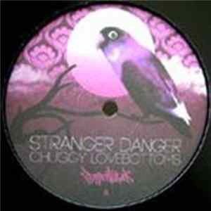Stranger Danger - Chuggy Lovebottoms Album