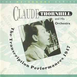 Claude Thornhill And His Orchestra - The Transcription Performance 1947 Album