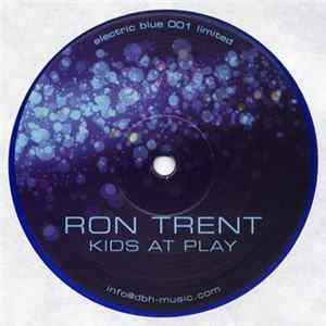 Ron Trent - Kids At Play Album