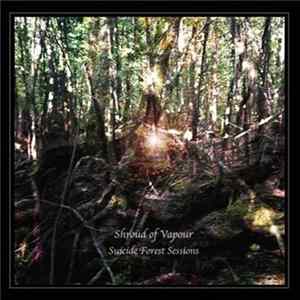 Shroud of Vapour - Suicide Forest Sessions Album