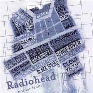 Radiohead - Not My Fault Album