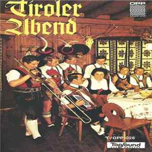Das Tiroler Ensemble Geschwister Gundolf Und Der Trachtenverein Nordkettler Rum - Tiroler Abend Album