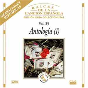 Various - Raices De La Canción Española Vol. 35 - Antología (I) Album