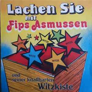 Fips Asmussen - Lachen Sie Mit Fips Asmussen Und Seiner Knallharten Witzkiste Album