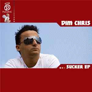 Dim Chris - Sucker EP Album