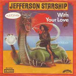 Jefferson Starship - With Your Love / Switchblade Album