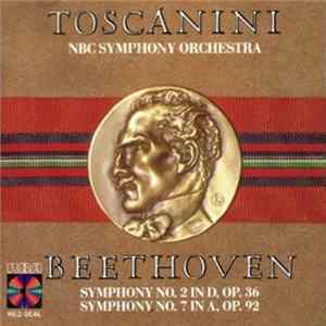 Beethoven - Toscanini, NBC Symphony Orchestra - Symphony No. 2 and 7 Album