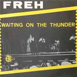 Freh - Walking On The Thunder / Back To The Roots Album