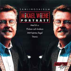 Mikael Wiehe - Porträtt Album