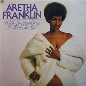 Aretha Franklin - With Everything I Feel In Me Album