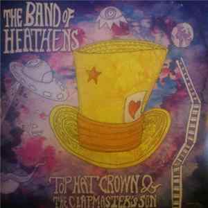 The Band Of Heathens - Top Hat Crown & The Clapmaster's Son Album